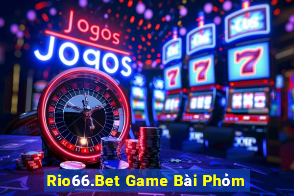 Rio66.Bet Game Bài Phỏm