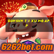 bonsvn tải xuống app