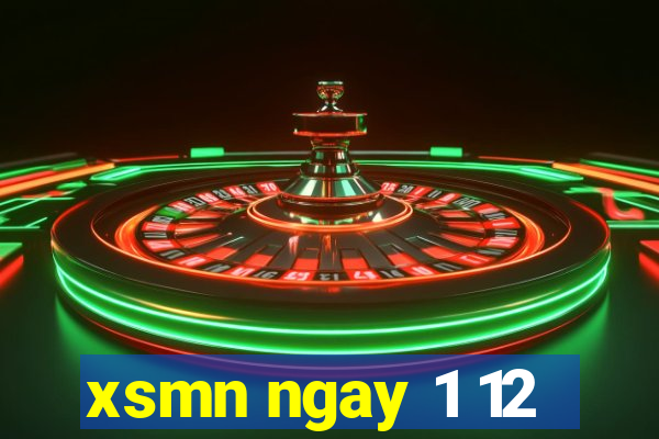 xsmn ngay 1 12