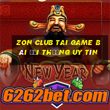 Zon Club Tai Game Bài Đổi Thưởng Uy Tín