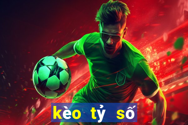 kèo tỷ số world cup