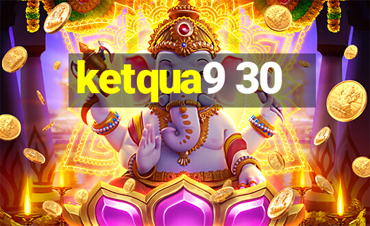 ketqua9 30