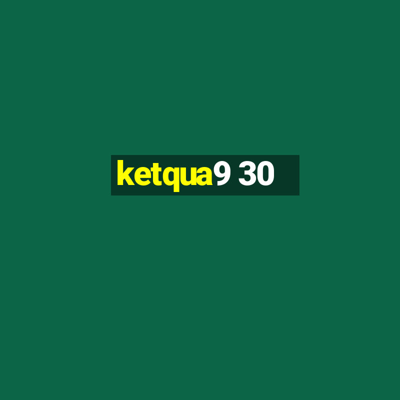 ketqua9 30