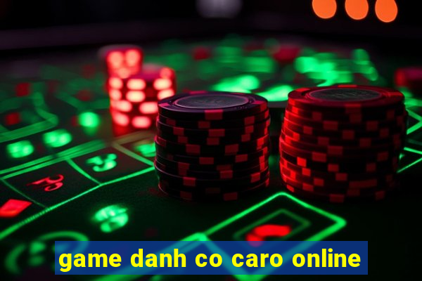 game danh co caro online