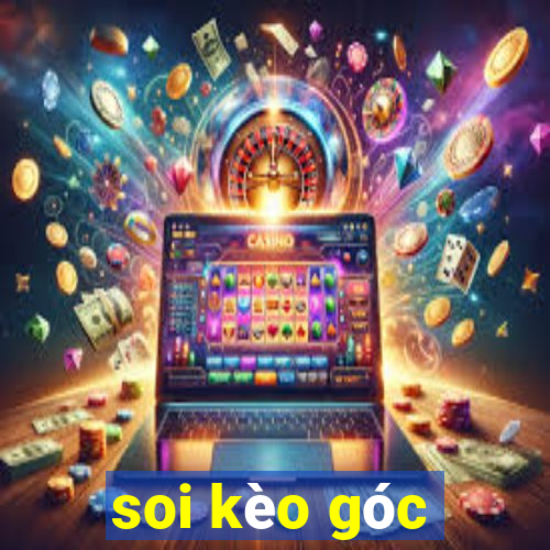 soi kèo goc