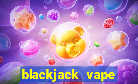 blackjack vape juice 100ml