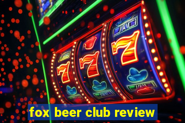 fox beer club review