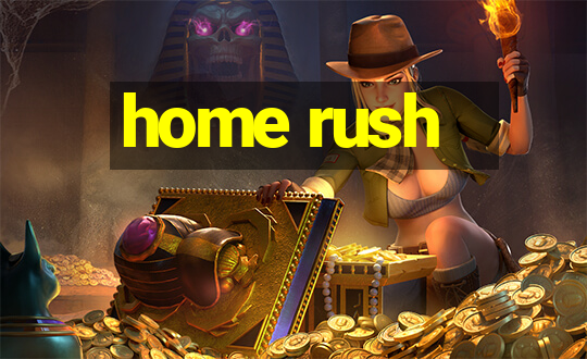 home rush