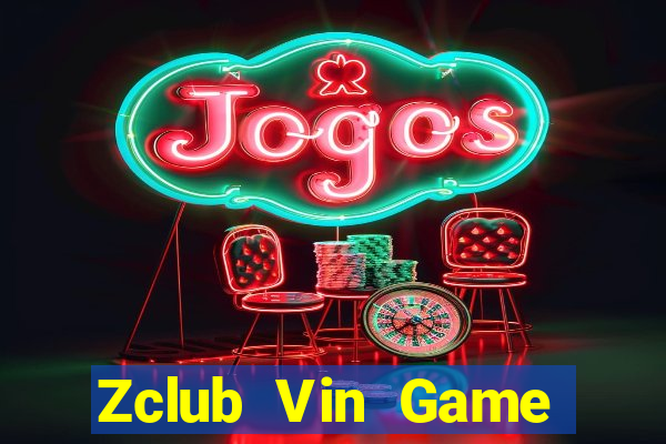 Zclub Vin Game Đánh Bài Ăn Tiền Thật Trên Ios