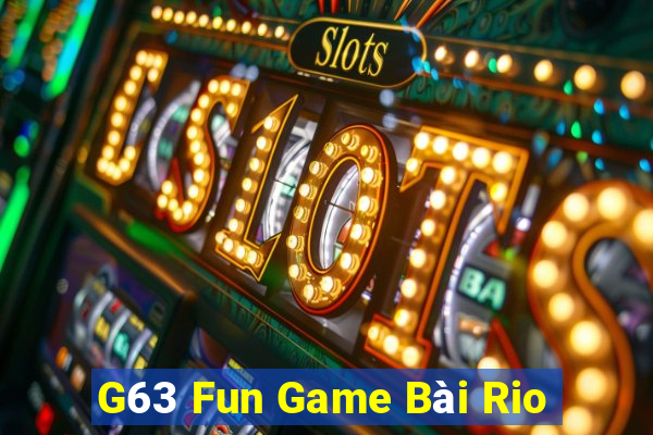 G63 Fun Game Bài Rio