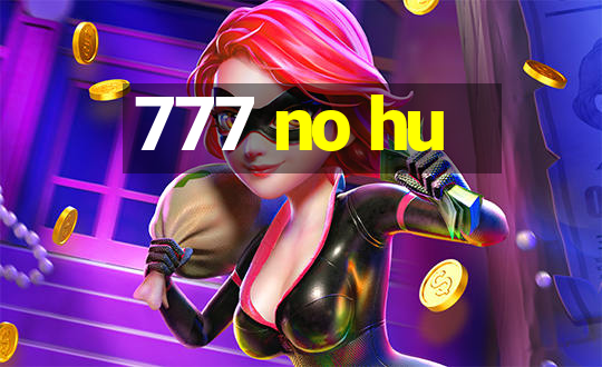 777 no hu