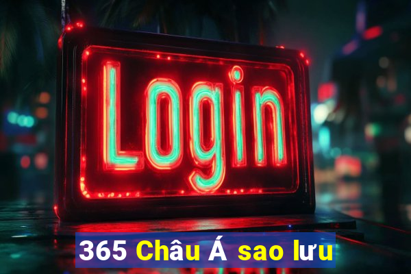 365 Châu Á sao lưu