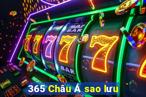 365 Châu Á sao lưu