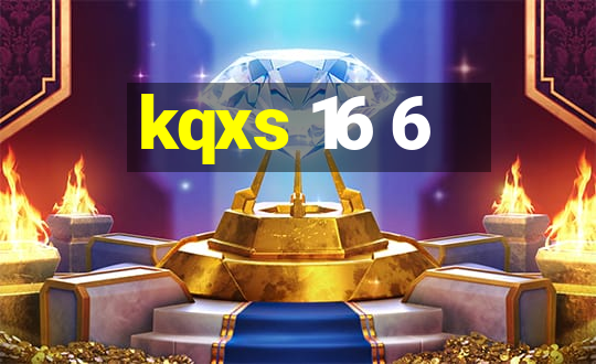 kqxs 16 6