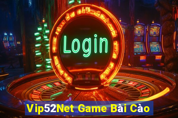 Vip52Net Game Bài Cào