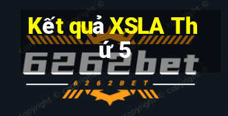 Kết quả XSLA Thứ 5