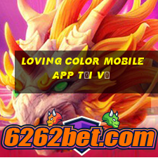 Loving Color Mobile app Tải về