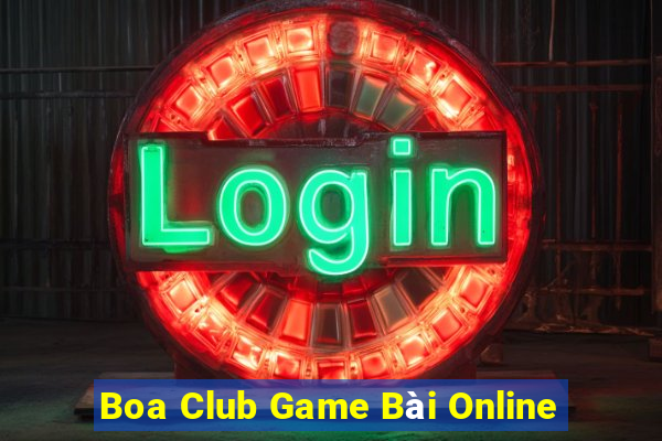 Boa Club Game Bài Online