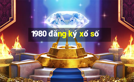 1980 đăng ký xổ số