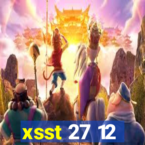 xsst 27 12