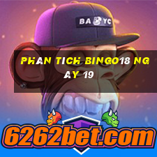 phân tích Bingo18 ngày 19