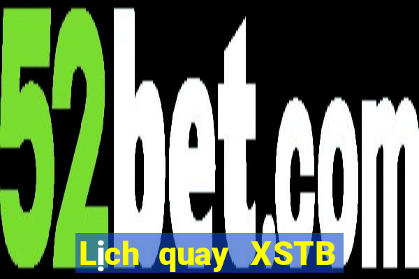 Lịch quay XSTB Thứ 4