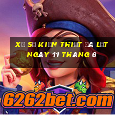 xổ số kiến thiết đà lạt ngày 11 tháng 6