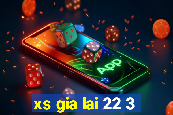 xs gia lai 22 3