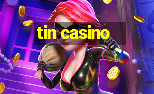 tin casino