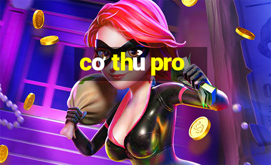 cơ thủ pro