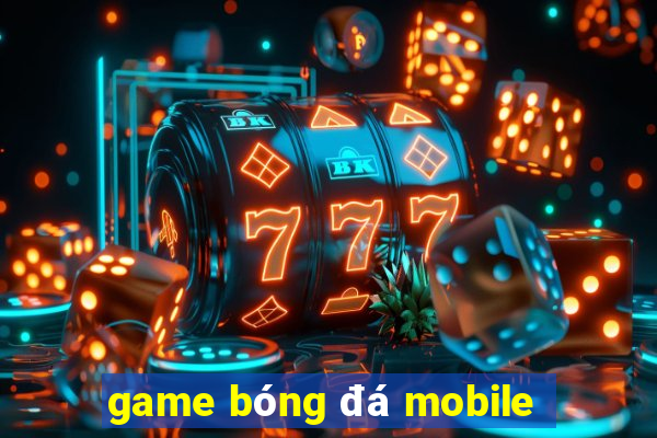 game bóng đá mobile