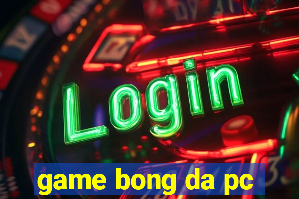 game bong da pc