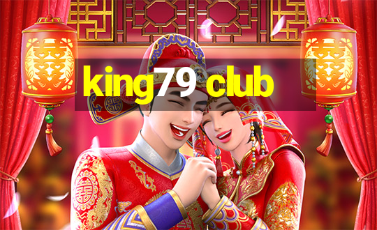 king79 club