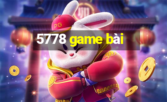 5778 game bài