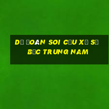 dự đoán soi cầu xổ số bắc trung nam