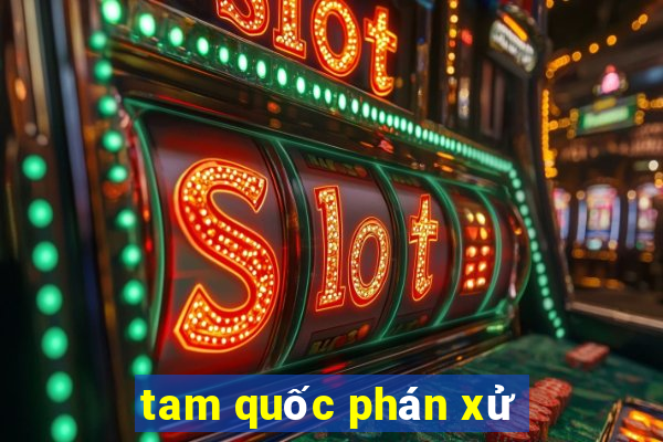 tam quốc phán xử