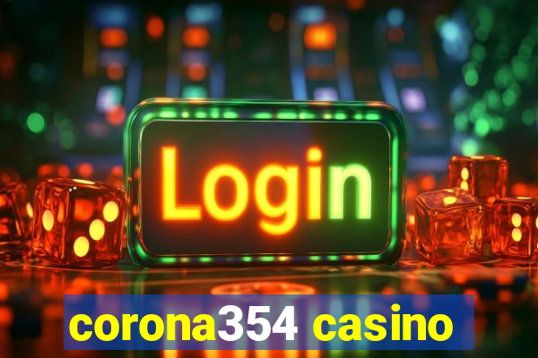 corona354 casino