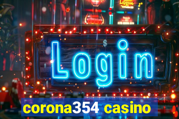 corona354 casino