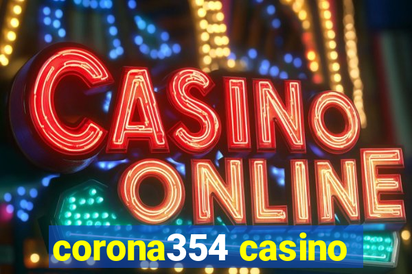 corona354 casino