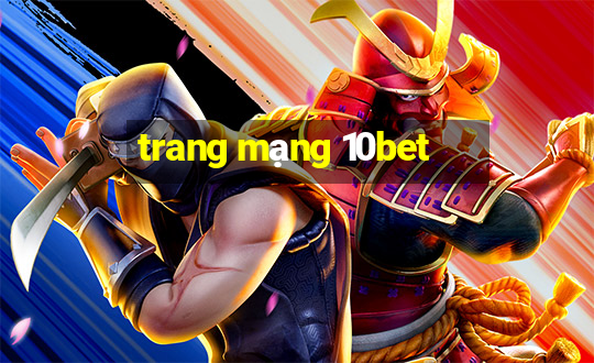 trang mạng 10bet