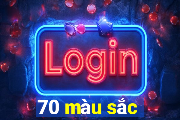 70 màu sắc