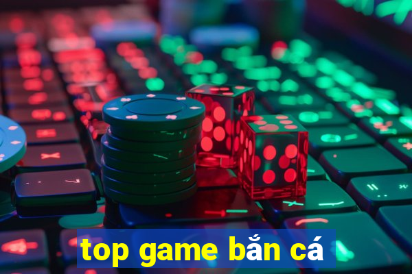 top game bắn cá