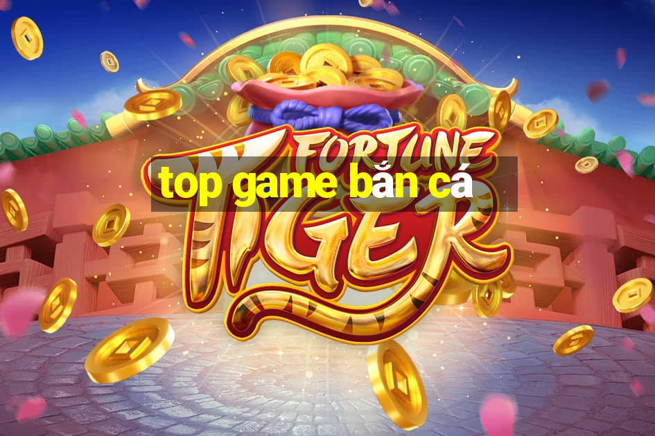 top game bắn cá