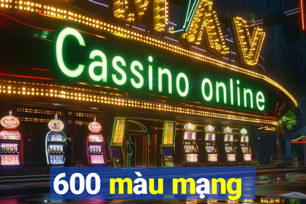 600 màu mạng