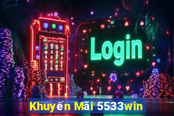 Khuyến Mãi 5533win