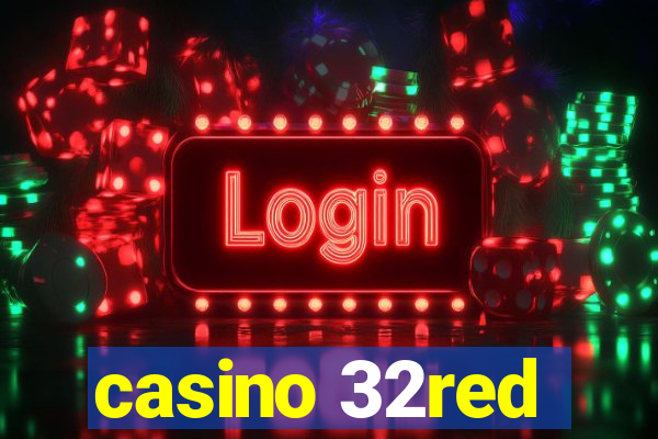 casino 32red