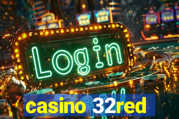 casino 32red