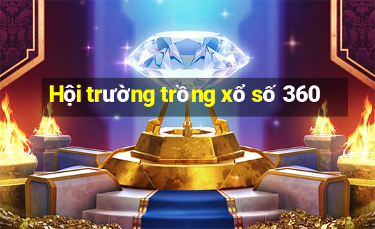 Hội trường trồng xổ số 360