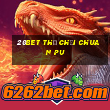 20bet Thẻ chơi Chuan Pu