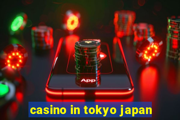 casino in tokyo japan